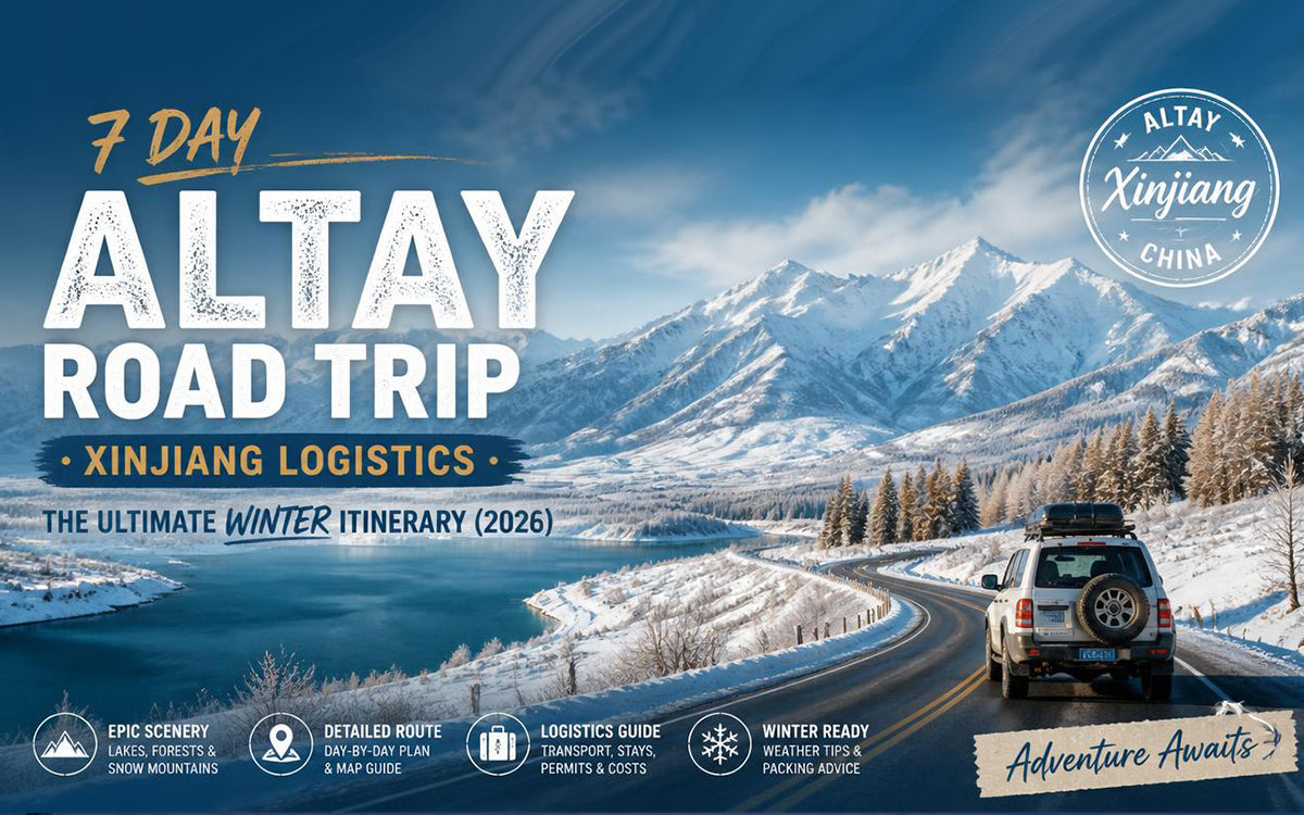 7 Day Altay Road Trip Itinerary: Xinjiang Logistics (2026)