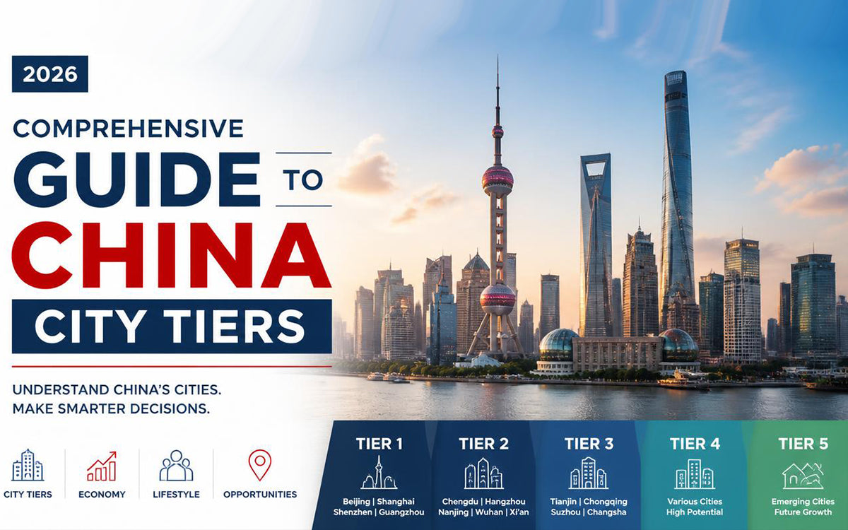 Comprehensive 2026 Guide to China City Tiers