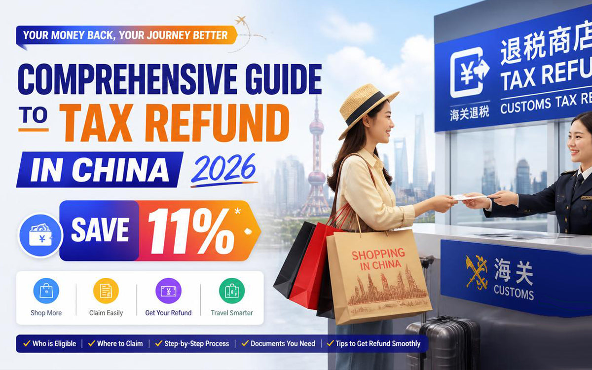 Comprehensive Guide to Tax Refund in China 2026: Save 11%
