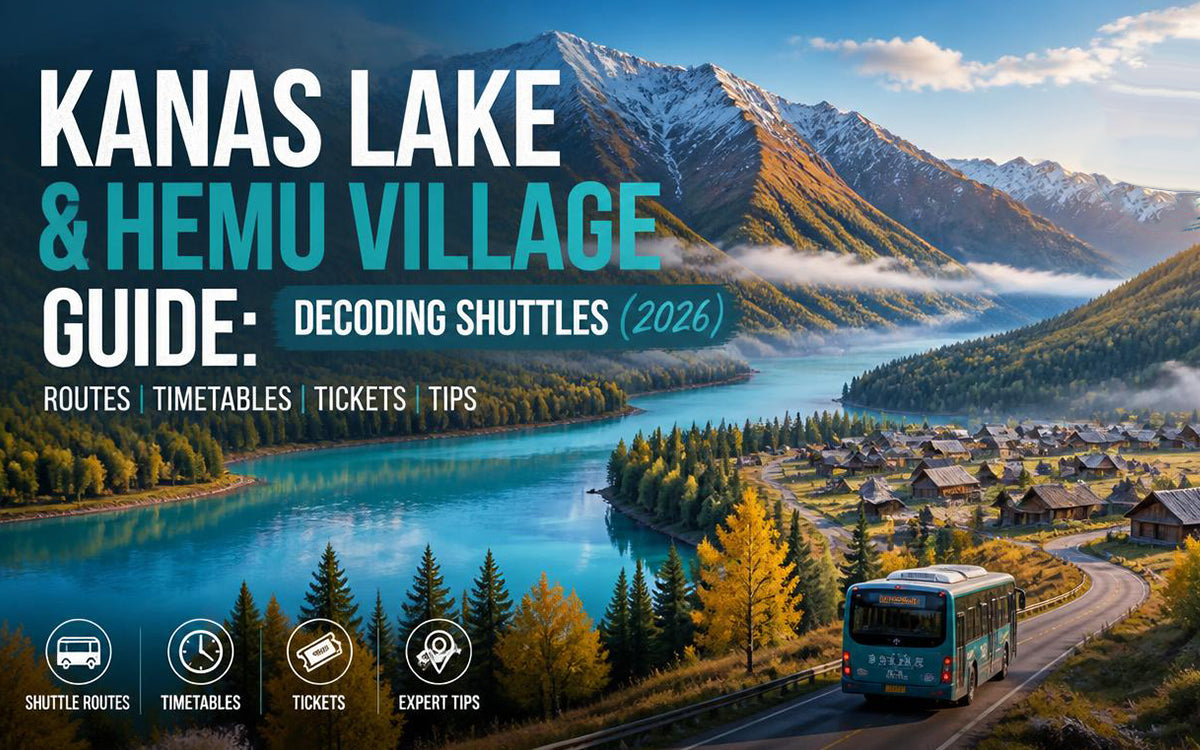 Kanas Lake & Hemu Village Guide: Decoding Shuttles (2026)