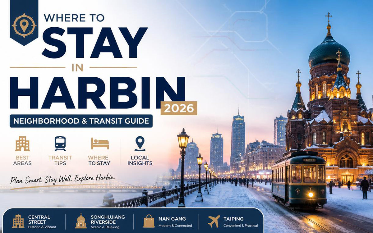 Where to Stay in Harbin 2026: Neighborhood & Transit Guide