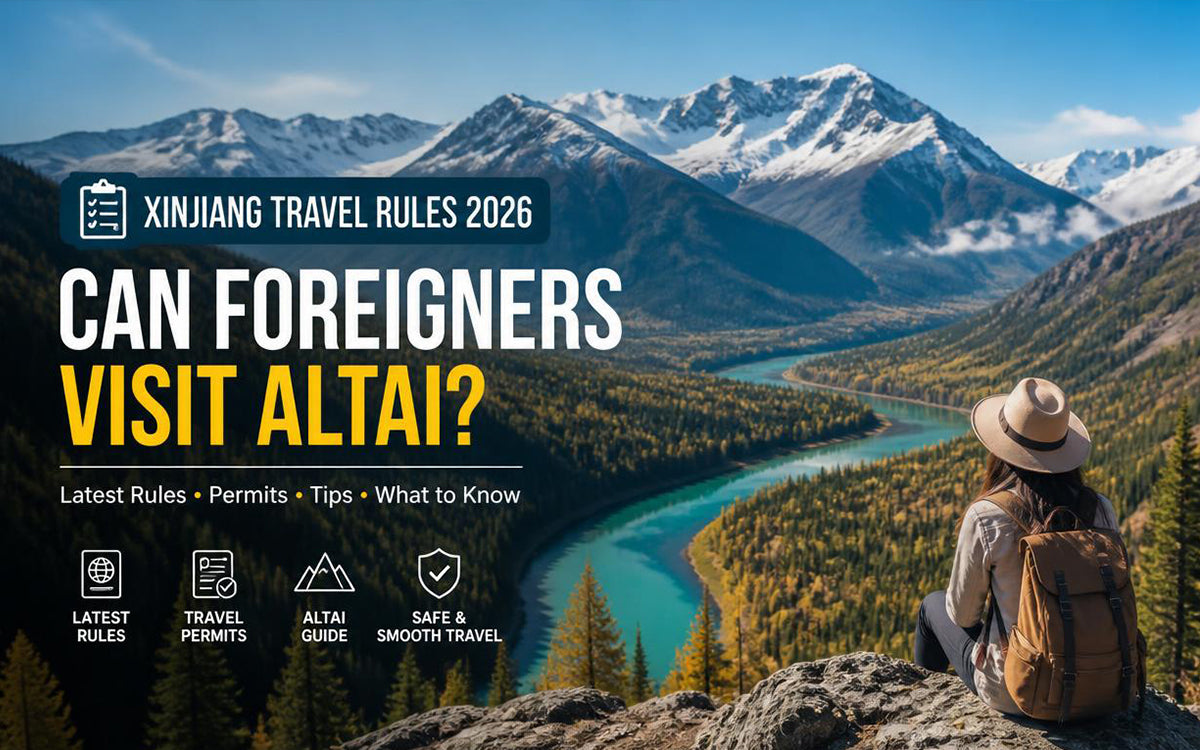 Xinjiang Travel Rules 2026: Can Foreigners Visit Altay?