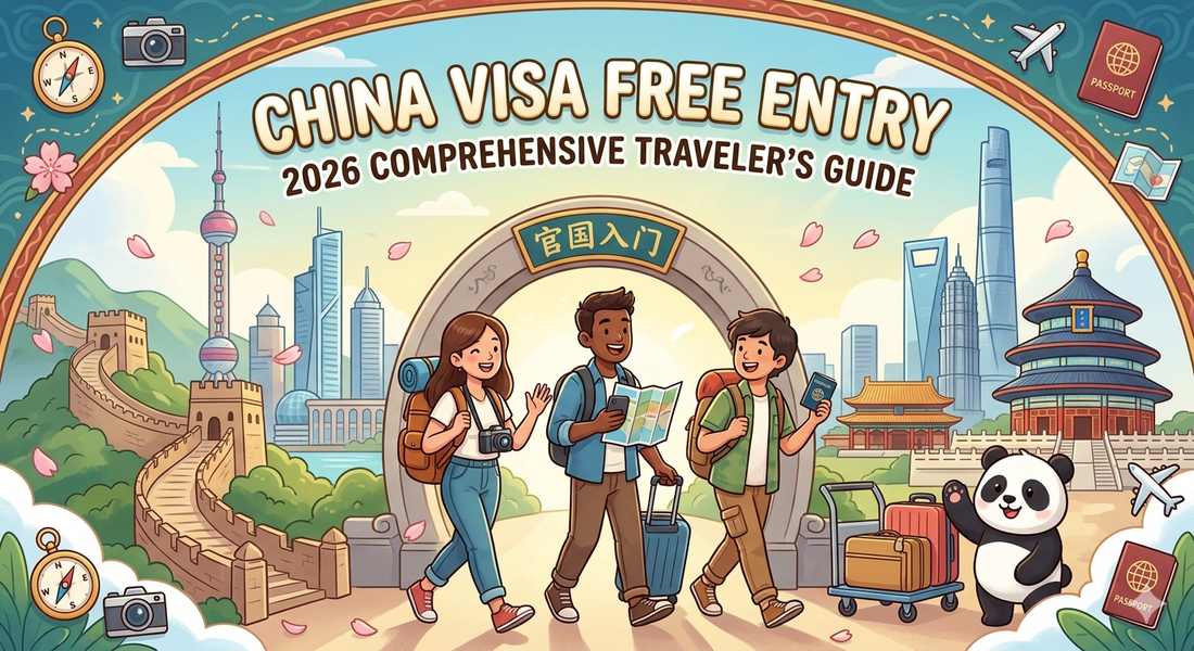 China Visa Free Entry: 2026 Comprehensive Traveler's Guide